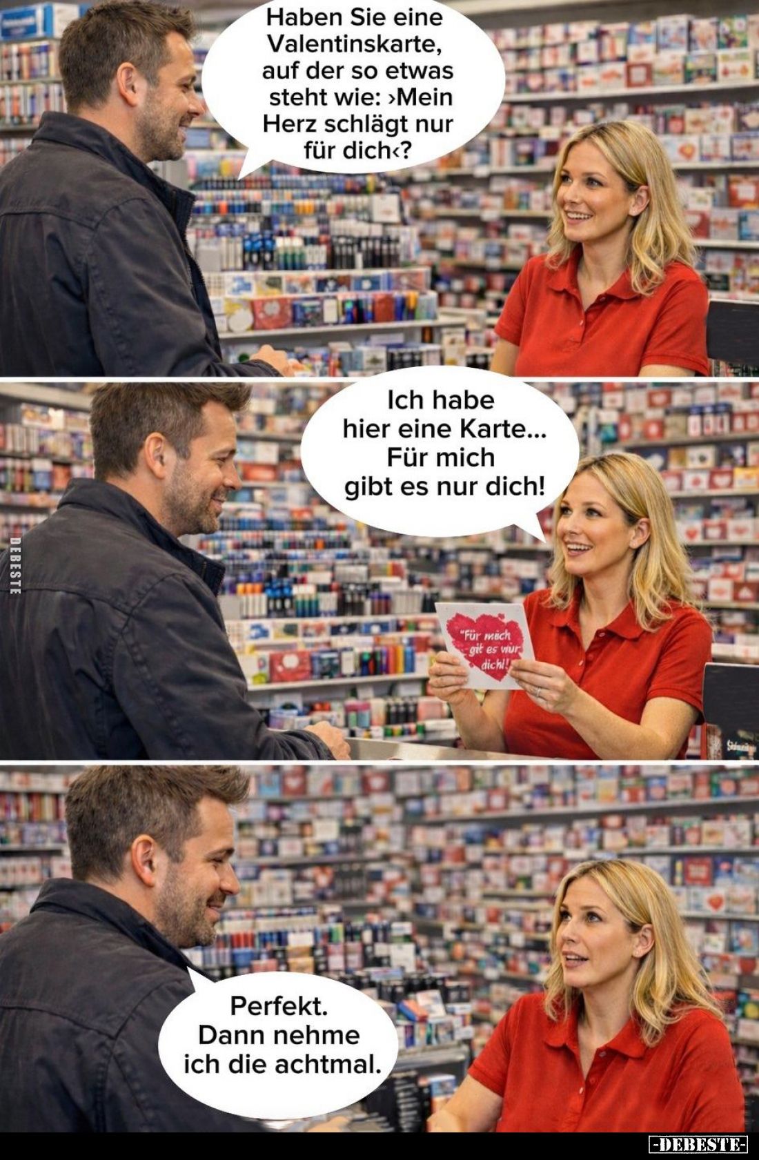 Haben Sie eine Valentinskarte, auf der so etwas steht wie: Mein Herz schlägt nur für dich? - Ich habe hier eine Karte... Für ...