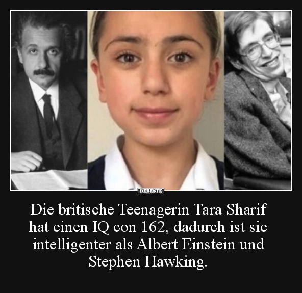 Die britische Teenagerin Tara Sharif hat einen IQ con 162.. - Lustige Bilder | DEBESTE.de