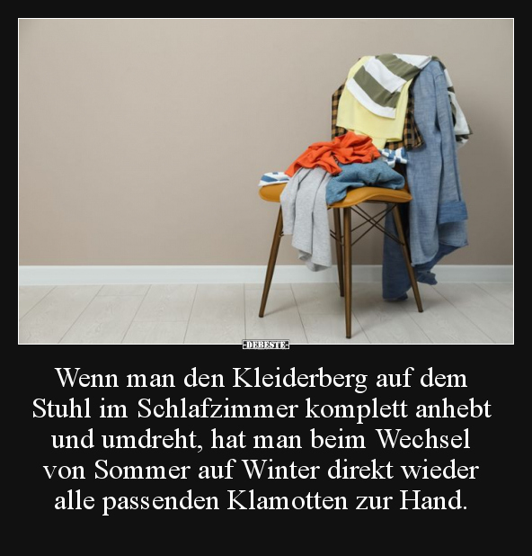 Wenn man den Kleiderberg auf dem Stuhl im Schlafzimmer.. - Lustige Bilder | DEBESTE.de