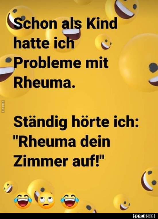 Schon als Kind hatte ich Probleme mit Rheuma... - Lustige Bilder | DEBESTE.de