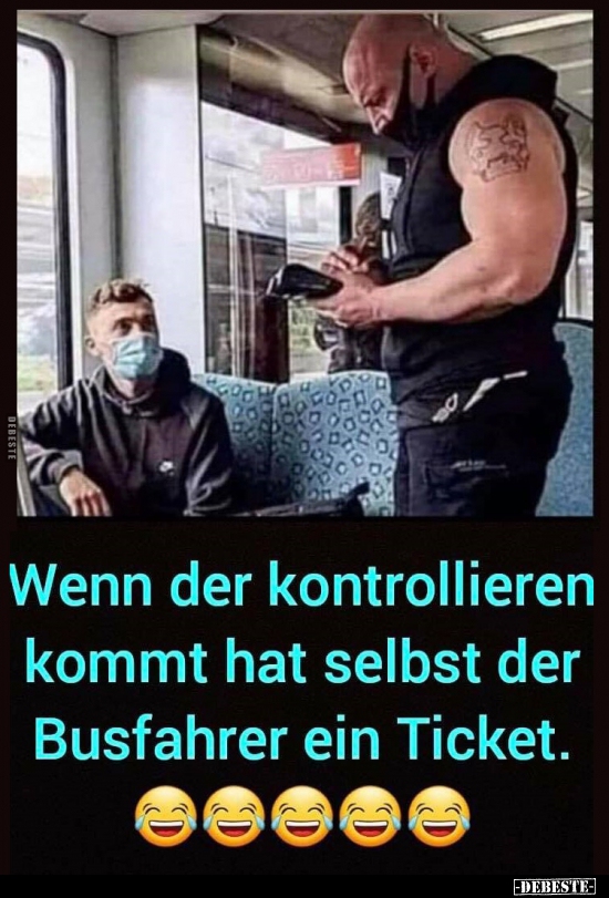 Wenn der kontrollieren kommt hat selbst der Busfahrer ein.. - Lustige Bilder | DEBESTE.de