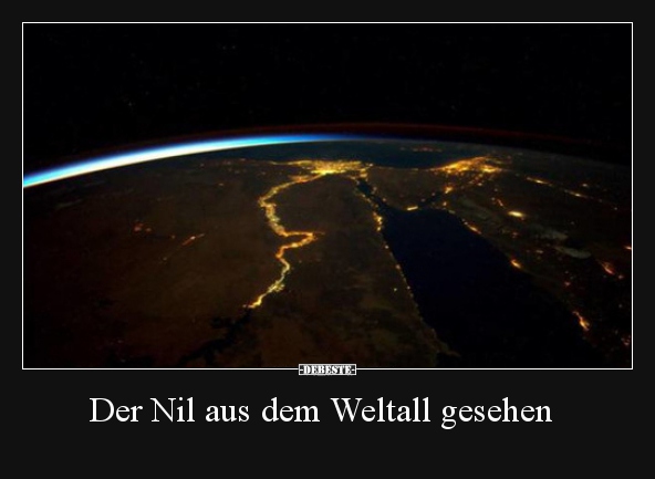 Der Nil aus dem Weltall gesehen.. - Lustige Bilder | DEBESTE.de
