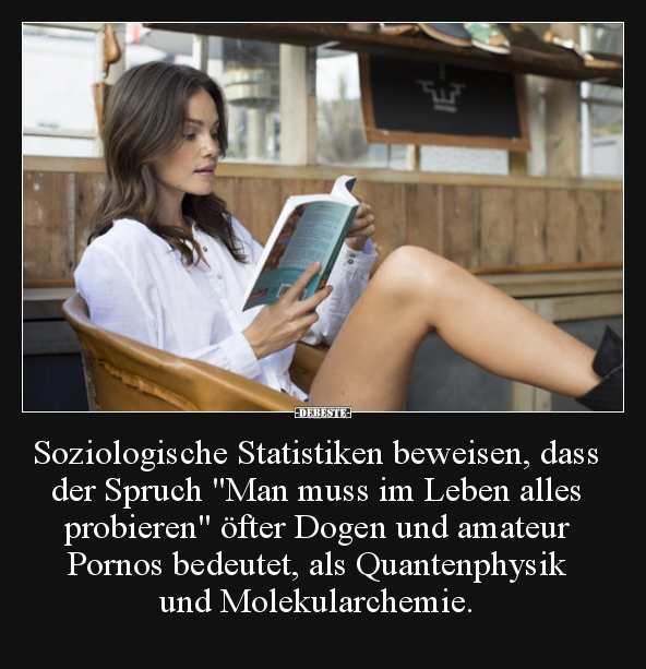 Soziologische Statistiken beweisen, dass der Spruch "Man.." - Lustige Bilder | DEBESTE.de