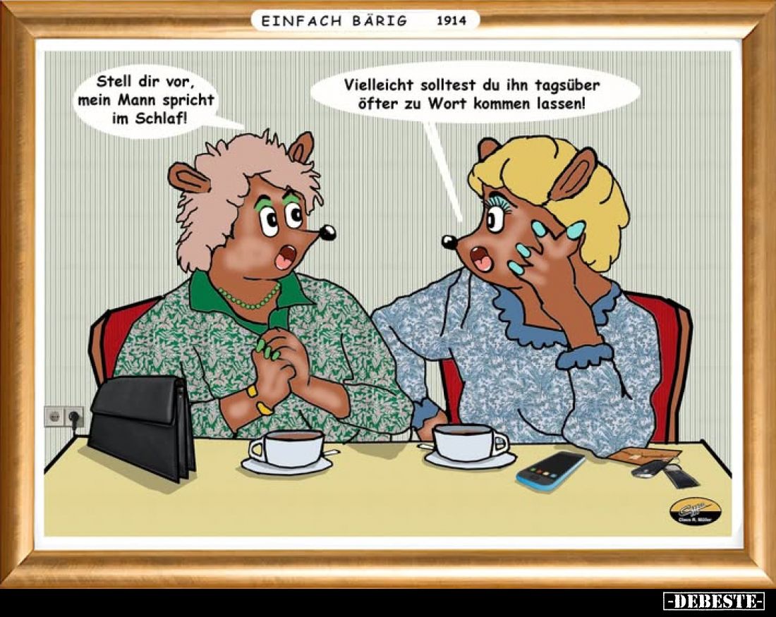 Stell dir vor, mein Mann spricht im Schlaf!
Vielleicht solltest du ihn tagsüber öfter zu Wort kommen lassen!