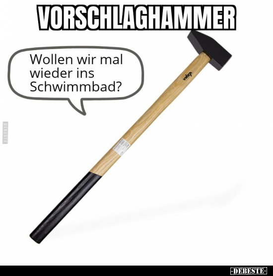 Vorschlaghammer.. - Lustige Bilder | DEBESTE.de