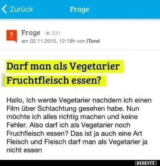 Darf man als Vegetarier Fruchtfleisch essen?.. - Lustige Bilder | DEBESTE.de