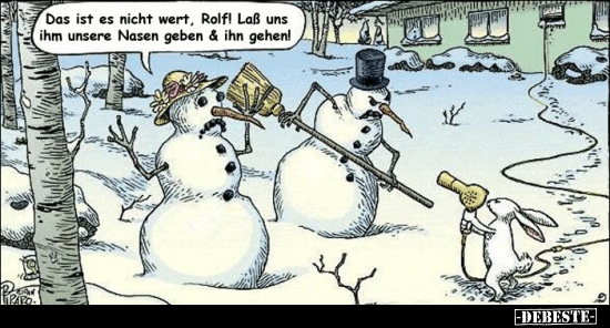 Das ist es nicht wert, Rolfl Laß uns ihm unsere Nasen geben & ihn gehen!