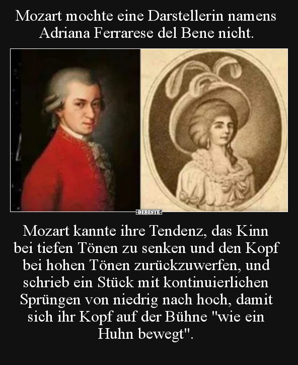 Mozart mochte eine Darstellerin namens Adriana Ferrarese..