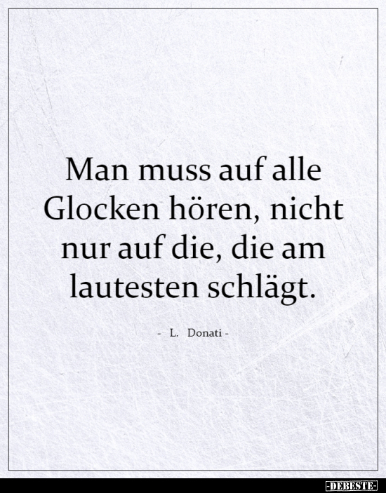 Man muss auf alle Glocken hören, nicht nur auf die, die am.. - Lustige Bilder | DEBESTE.de