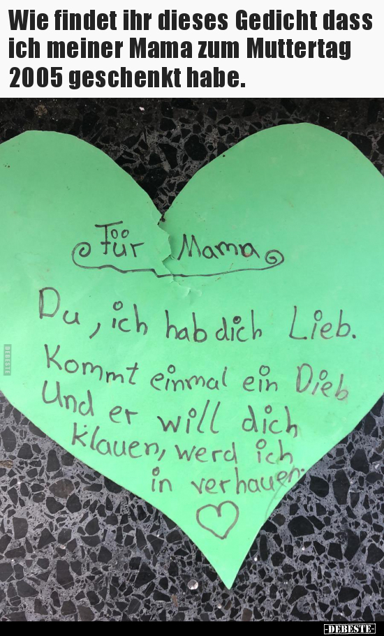 Wie findet ihr dieses Gedicht dass ich meiner Mama zum..