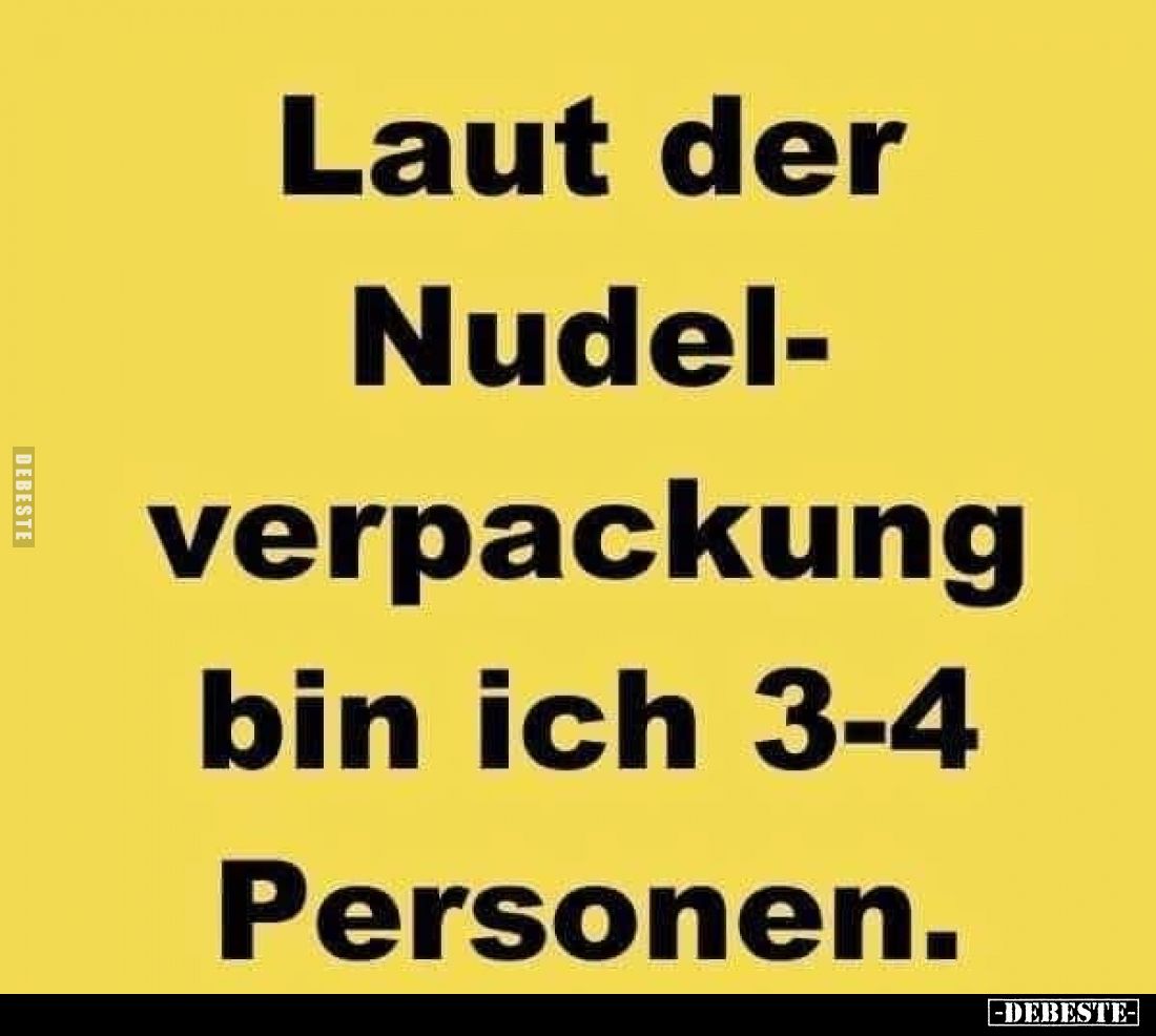 Laut der Nudelverpackung bin ich 3-4 Personen.