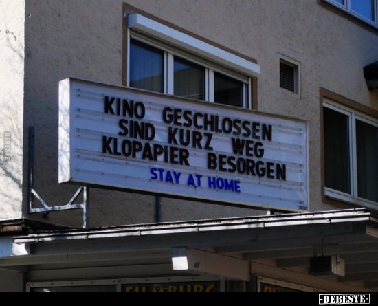 Kino geschlossen sind kurz Weg Klopapier besorgen... - Lustige Bilder | DEBESTE.de