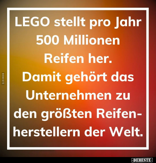 LEGO stellt pro Jahr 500 Millionen Reifen her.. - Lustige Bilder | DEBESTE.de