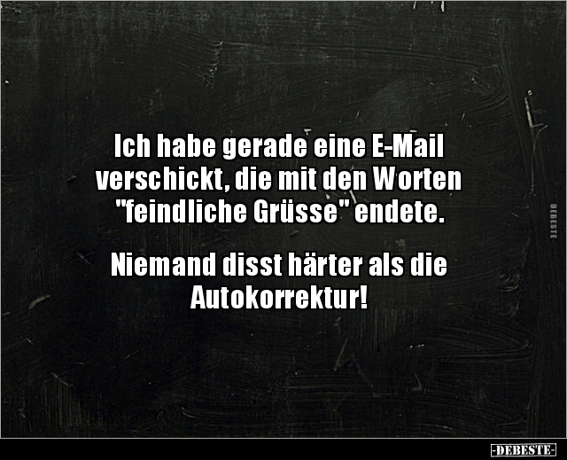 Ich habe gerade eine E-Mail verschickt, die mit den.. - Lustige Bilder | DEBESTE.de