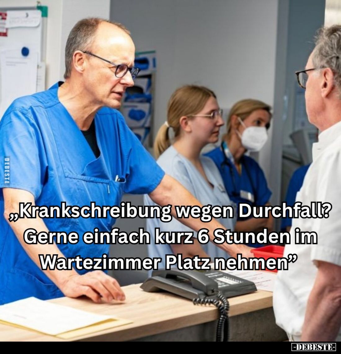 „Krankschreibung wegen Durchfall? Gerne einfach kurz 6 Stunden im Wartezimmer Platz nehmen"
