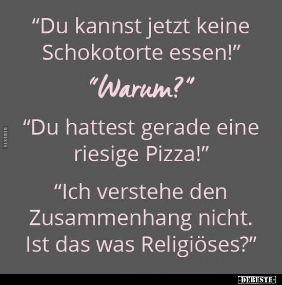 "Du kannst jetzt keine Schokotorte essen!".. - Lustige Bilder | DEBESTE.de