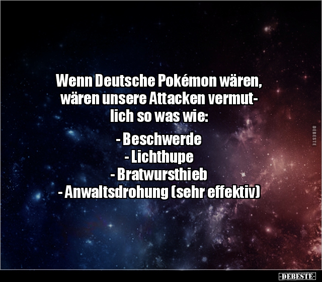 Wenn Deutsche Pokémon wären, wären unsere Attacken.. - Lustige Bilder | DEBESTE.de