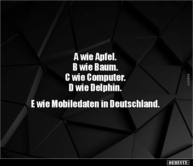 A wie Apfel. B wie Baum. C wie Computer. D wie Delphin.. - Lustige Bilder | DEBESTE.de