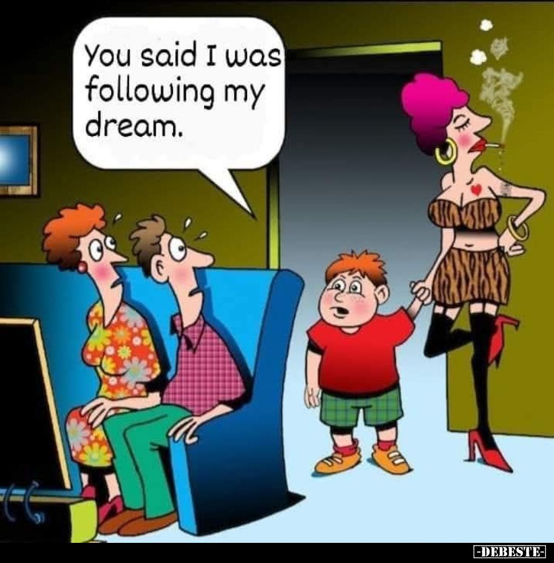 You said I was following my dream.