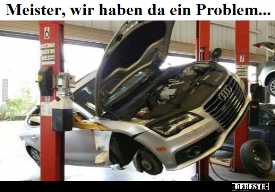 Meister, wir haben da ein Problem... - Lustige Bilder | DEBESTE.de