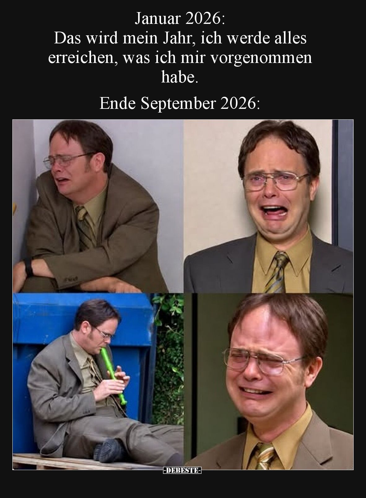Januar 2026: Das wird mein Jahr, ich werde alles erreichen, was ich mir vorgenommen habe.

Ende September 2026: