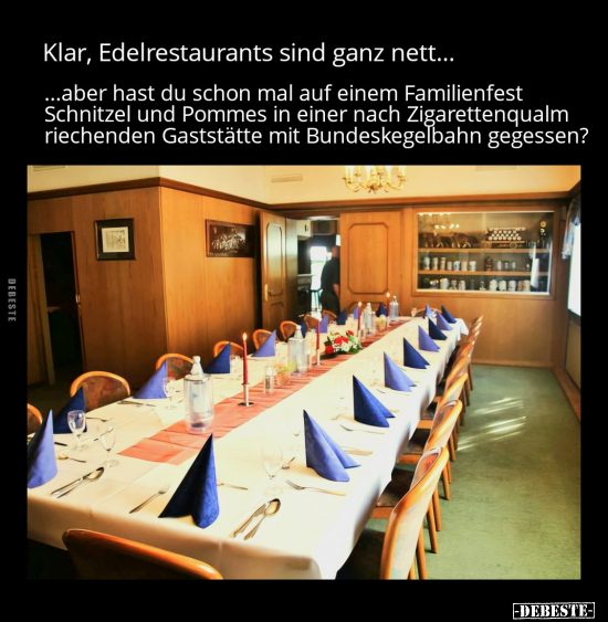 Klar, Edelrestaurants sind ganz nett.. - Lustige Bilder | DEBESTE.de