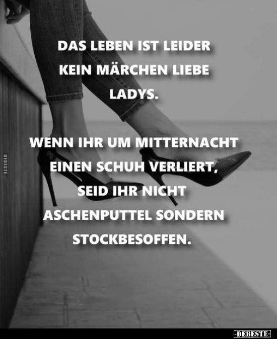 Das Leben ist leider kein Märchen liebe Ladys.. - Lustige Bilder | DEBESTE.de