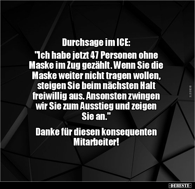 Durchsage im ICE: "Ich habe jetzt 47 Personen ohne Maske.." - Lustige Bilder | DEBESTE.de