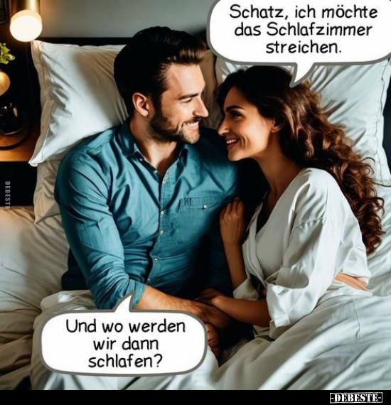 Schatz, ich möchte das Schlafzimmer streichen.. - Lustige Bilder | DEBESTE.de