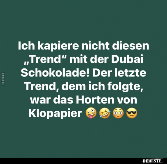 Ich kapiere nicht diesen "Trend" mit der Dubai Schokolade!.. - Lustige Bilder | DEBESTE.de