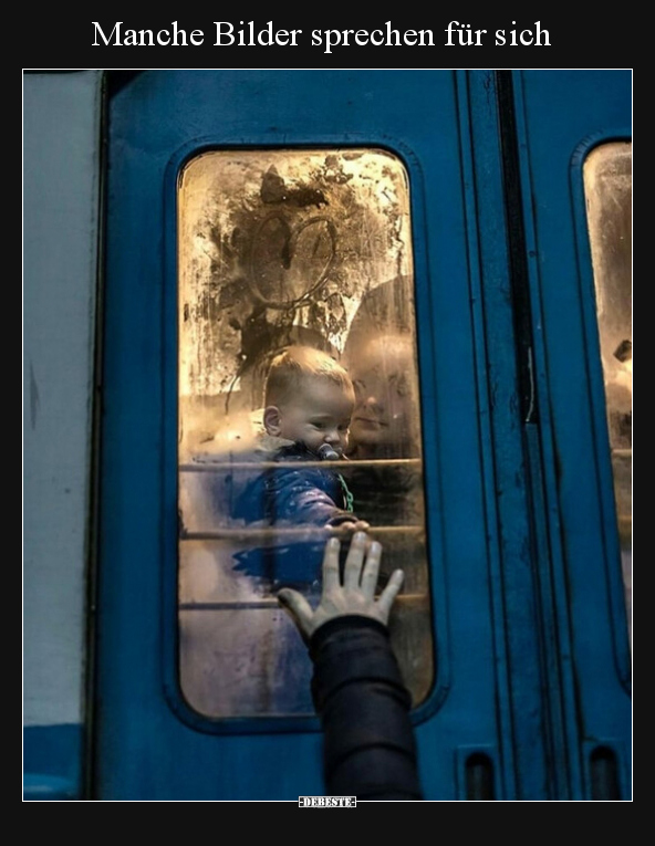 Manche Bilder sprechen für sich