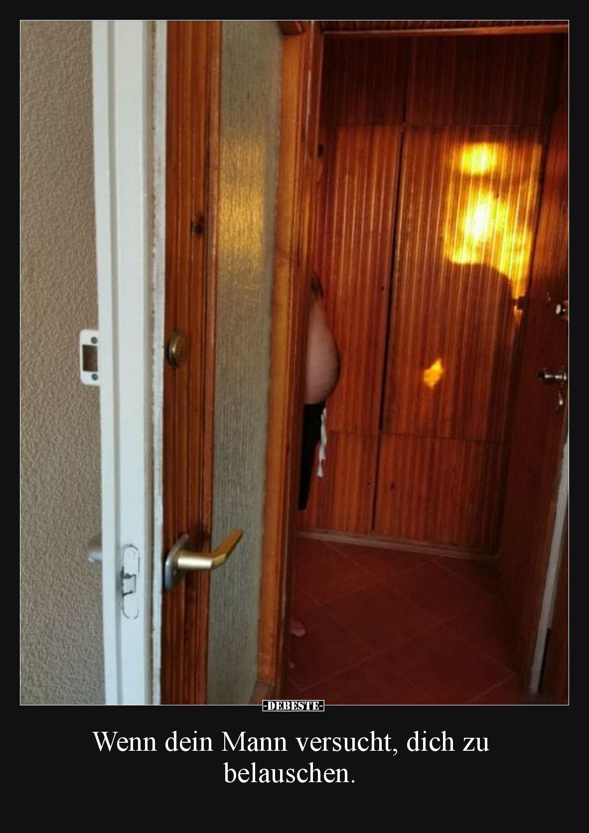Wenn dein Mann versucht, dich zu belauschen.