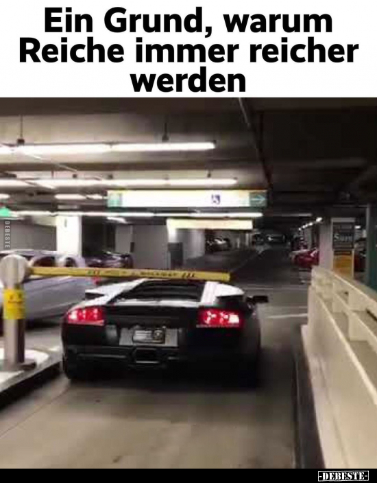 Ein Grund, warum Reiche immer reicher werden.. - Lustige Bilder | DEBESTE.de