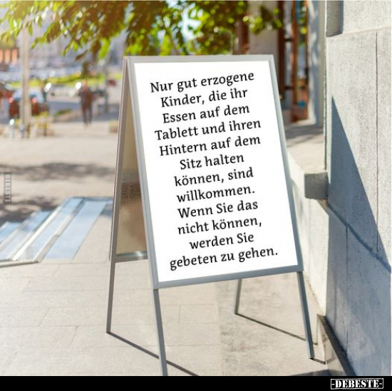 Nur gut erzogene Kinder, die ihr Essen auf dem Tablett.. - Lustige Bilder | DEBESTE.de