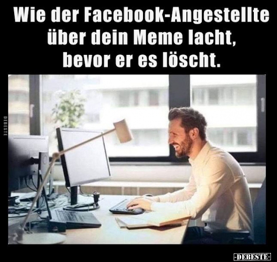 Wie der Facebook-Angestellte über dein Meme lacht.. - Lustige Bilder | DEBESTE.de