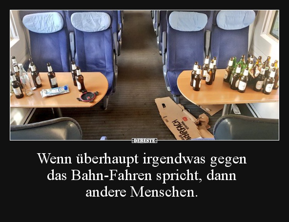 Wenn überhaupt irgendwas gegen das Bahn-Fahren spricht.. - Lustige Bilder | DEBESTE.de