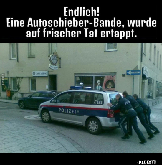 Endlich! Eine Autoschieber-Bande, wurde auf frischer Tat.. - Lustige Bilder | DEBESTE.de