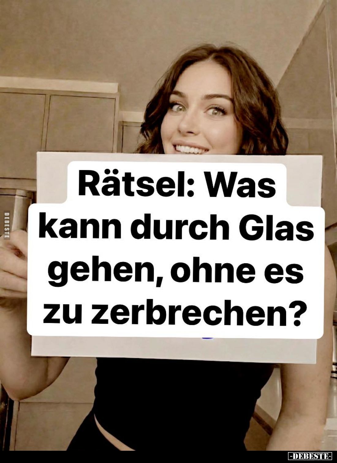 Rätsel: Was kann durch Glas gehen, ohne es zu zerbrechen?
