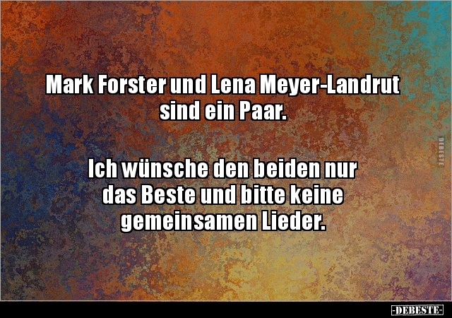 Mark Forster und Lena Meyer-Landrut sind ein Paar.  Ich.. - Lustige Bilder | DEBESTE.de