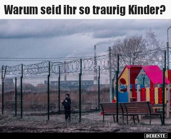 Warum seid ihr so traurig Kinder?.. - Lustige Bilder | DEBESTE.de