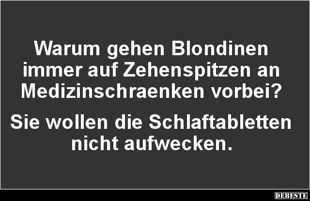 Warum gehen Blondinen immer auf Zehenspitzen.. - Lustige Bilder | DEBESTE.de