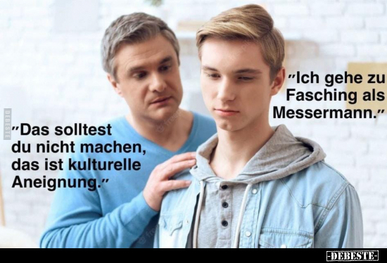 "Ich gehe zu Fasching als Messermann.".. - Lustige Bilder | DEBESTE.de