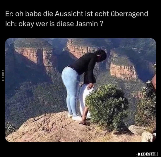 Er: oh babe die Aussicht ist echt überragend..  - Lustige Bilder | DEBESTE.de