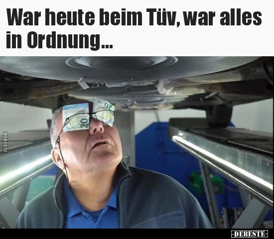 War heute beim Tüv, war alles in Ordnung... - Lustige Bilder | DEBESTE.de