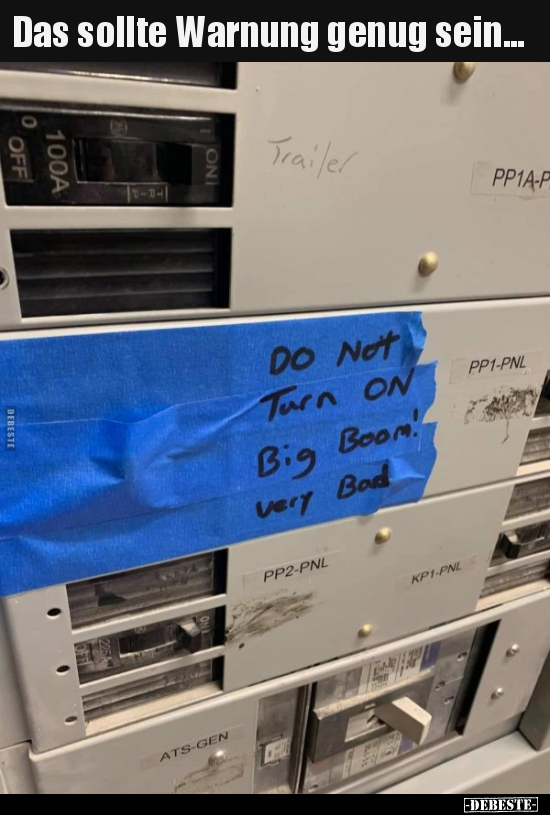 Das sollte Warnung genug sein...