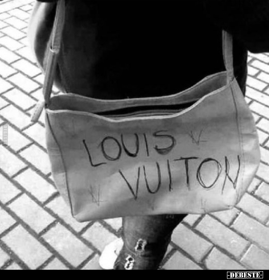 Louis Vuitton... - Lustige Bilder | DEBESTE.de