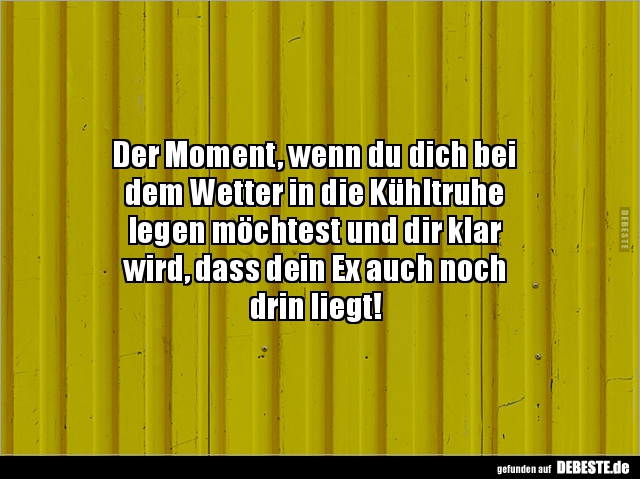 Der Moment, wenn du dich bei dem Wetter in die.. - Lustige Bilder | DEBESTE.de