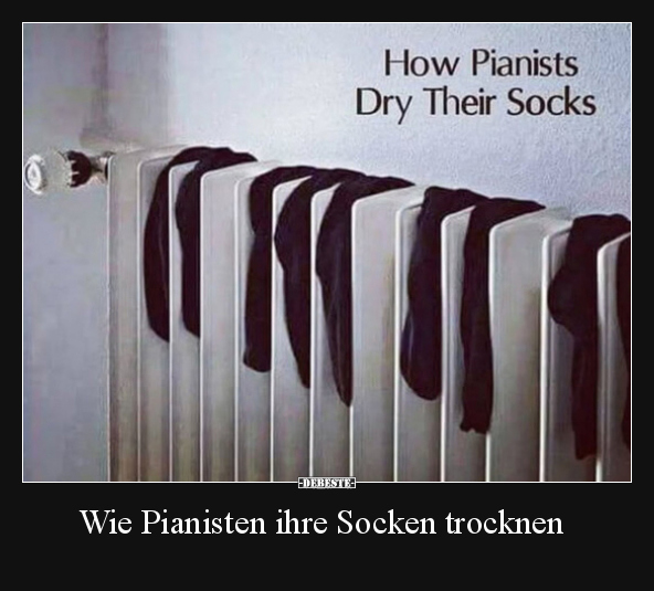 Wie Pianisten ihre Socken trocknen.. - Lustige Bilder | DEBESTE.de