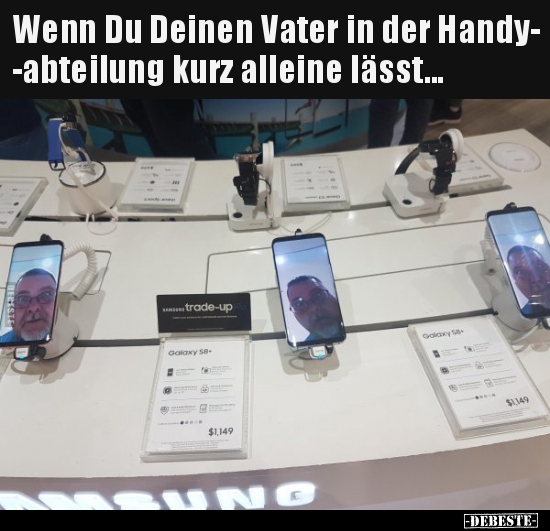 Wenn Du Deinen Vater in der Handyabteilung kurz alleine..