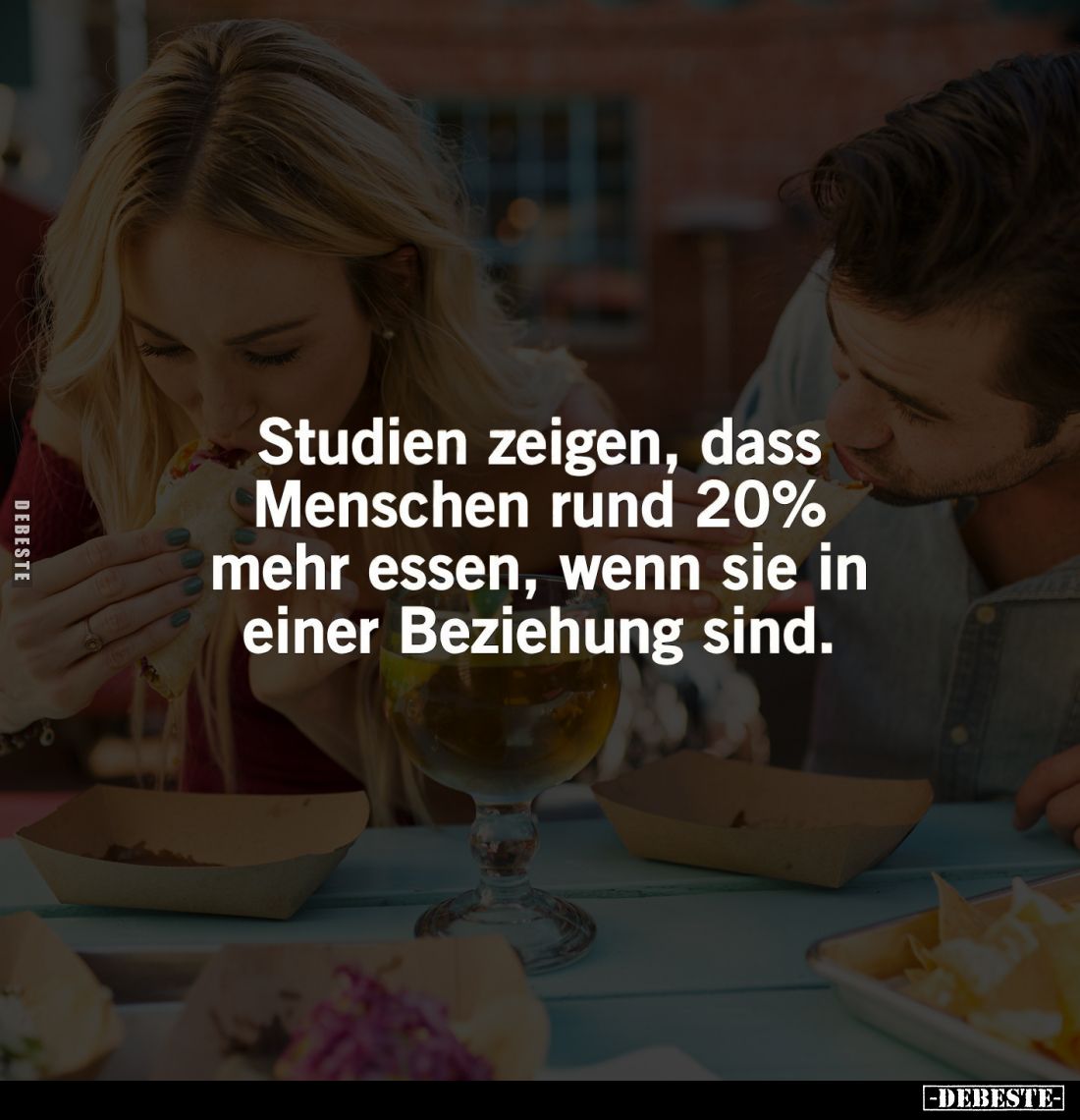 Studien zeigen, dass Menschen rund 20% mehr essen, wenn sie in einer Beziehung sind.